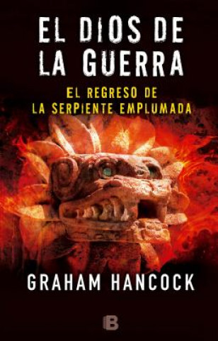 Book El dios de la guerra. El regreso de la serpiente emplumada Graham Hancock