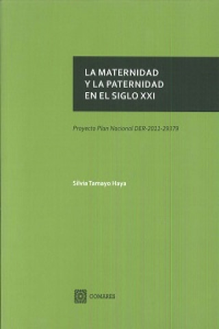 Könyv La maternidad y la paternidad en el siglo XXI SILVIA TAMAYO HAYA