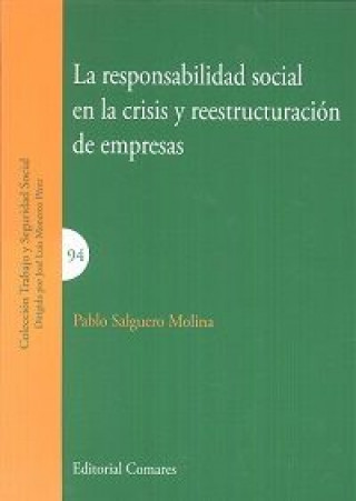 Könyv La responsabilidad social en la crisis y reestructuración de empresas 