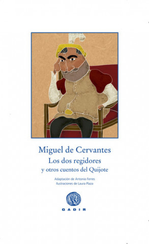 Książka Los dos regidores: y otros cuentos del Quijote MIGUEL DE CERVANTES