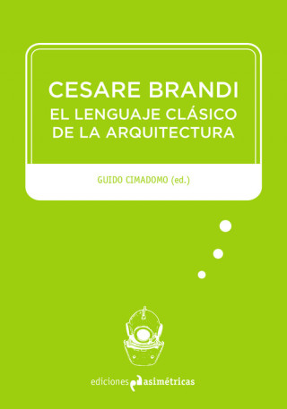 Buch Cesare Brandi: El lenguaje clásico de la arquitectura CESARE BRANDI