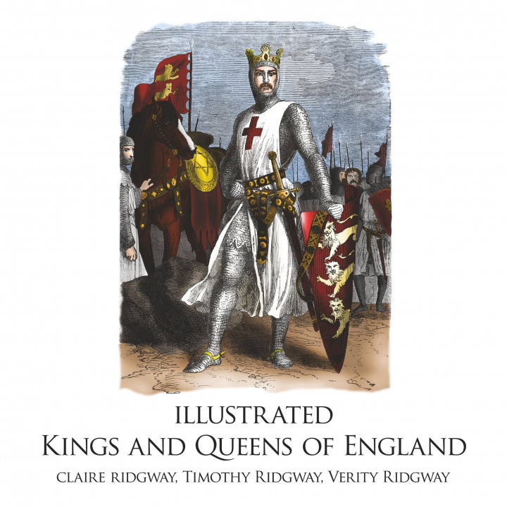 Kniha Illustrated Kings and Queens of England Claire Ridgway