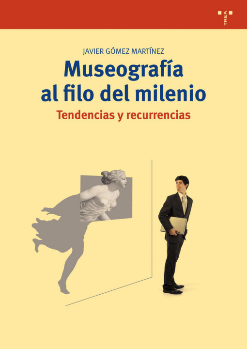 Knjiga Museografía al filo del milenio. Tendencias y recurrencias 