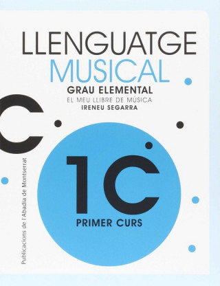 Książka Llenguatge musical. Grau elemental. Primer Curs. El meu llibre de música IRENEU SEGARRA