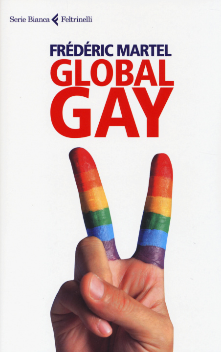 Kniha Global gay Frédéric Martel