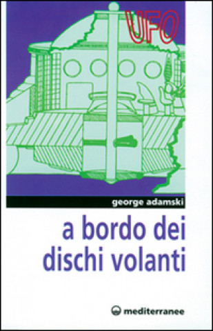 Book A bordo dei dischi volanti George Adamski