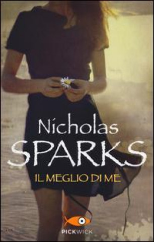 Könyv Il meglio di me Nicholas Sparks