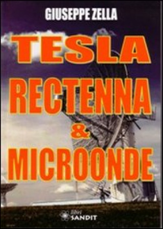 Könyv Tesla rectenna & microonde Giuseppe Zella