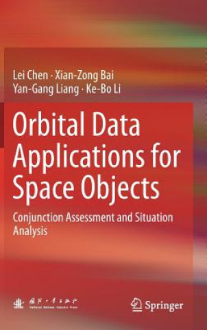 Kniha Orbital Data Applications for Space Objects Lei Chen