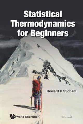 Carte Statistical Thermodynamics For Beginners Howard D. Stidham
