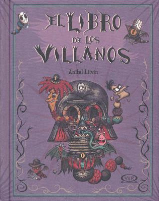 Carte El Libro de los Villanos Anibal Litvin