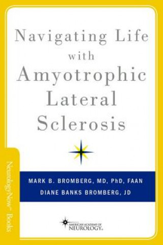 Książka Navigating Life with Amyotrophic Lateral Sclerosis Mark B. Bromberg