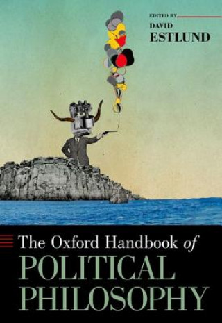 Könyv Oxford Handbook of Political Philosophy David Estlund
