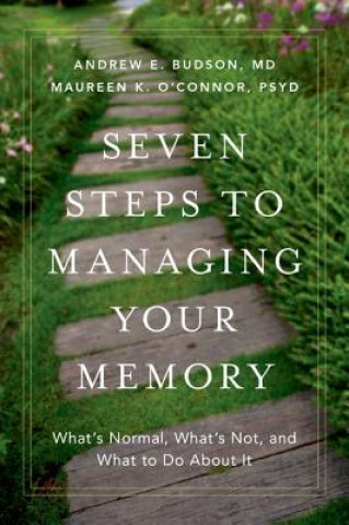 Kniha Seven Steps to Managing Your Memory Andrew E. Budson