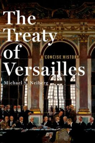 Książka Treaty of Versailles: A Concise History Michael S. Neiberg