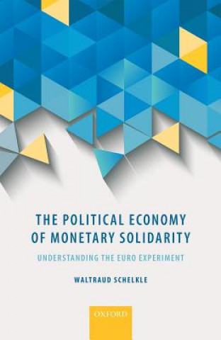Boek Political Economy of Monetary Solidarity Waltraud Schelkle