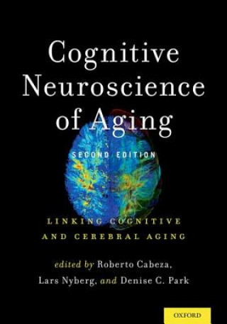Kniha Cognitive Neuroscience of Aging Roberto Cabeza