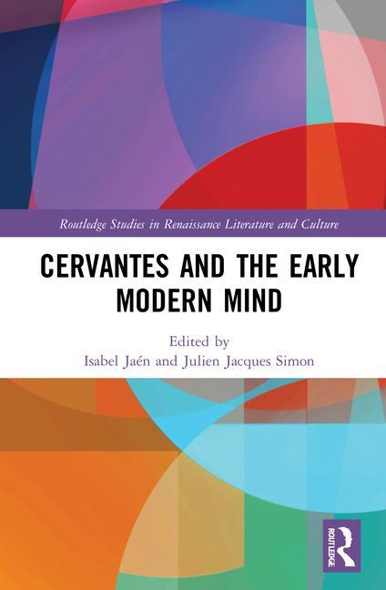 Libro Cervantes and the Early Modern Mind Isabel Jaen Portillo