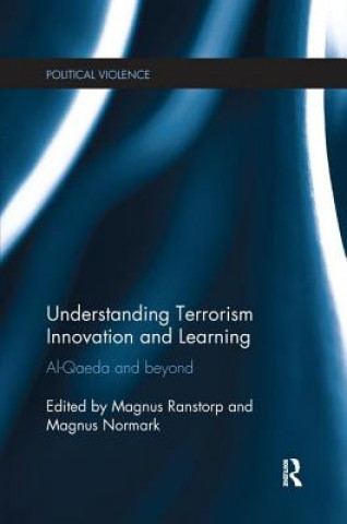 Könyv Understanding Terrorism Innovation and Learning 