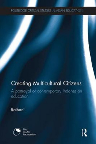 Könyv Creating Multicultural Citizens Raihani