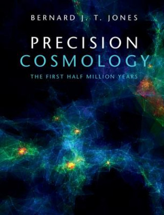 Könyv Precision Cosmology Bernard Jones