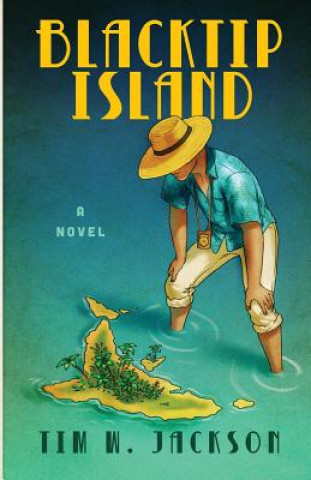 Kniha Blacktip Island Tim W. Jackson