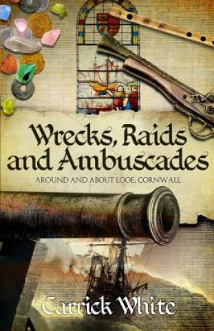 Libro Wrecks, Raids and Ambuscades Carrick White