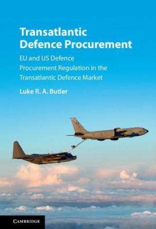 Könyv Transatlantic Defence Procurement Luke R. A. Butler