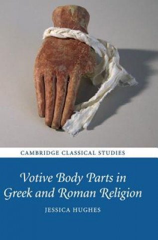 Libro Votive Body Parts in Greek and Roman Religion HUGHES  JESSICA