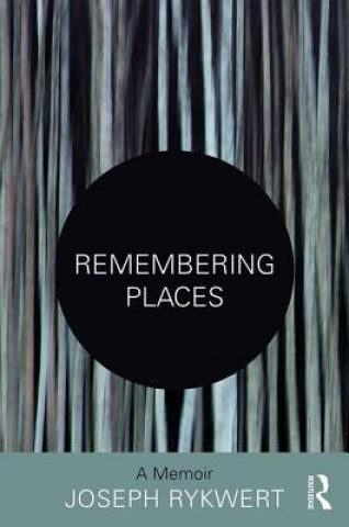 Carte Remembering Places Joseph Rykwert