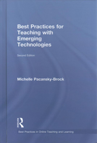 Kniha Best Practices for Teaching with Emerging Technologies PACANSKY BROCK