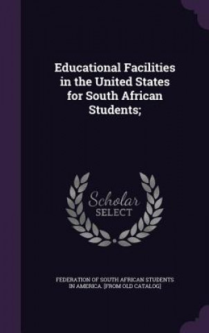 Carte Educational Facilities in the United States for South African Students; 