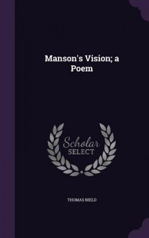 Kniha Manson's Vision; A Poem Thomas Nield
