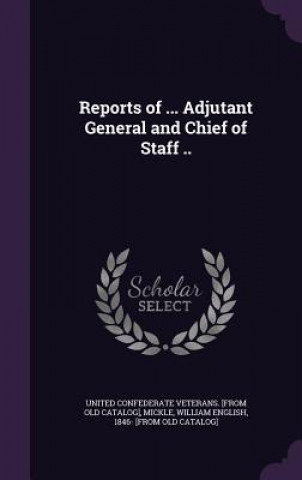 Kniha Reports of ... Adjutant General and Chief of Staff .. 