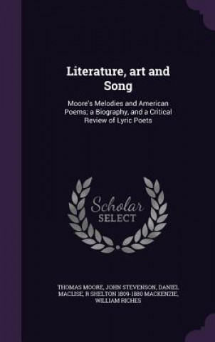 Kniha Literature, Art and Song Thomas (Pomona College) Moore