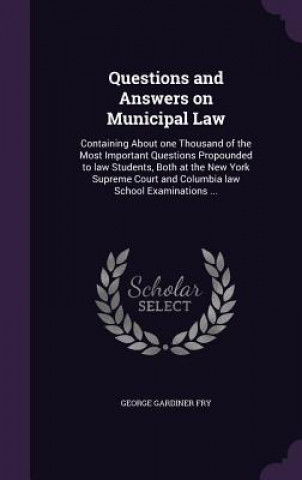 Kniha Questions and Answers on Municipal Law George Gardiner Fry