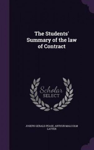 Kniha Students' Summary of the Law of Contract Joseph Gerald Pease