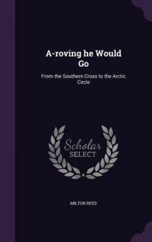 Livro A-Roving He Would Go Milton Reed