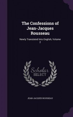 Kniha Confessions of Jean-Jacques Rousseau Jean-Jacques Rousseau