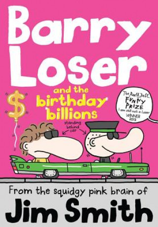 Kniha Barry Loser and the birthday billions Jim Smith