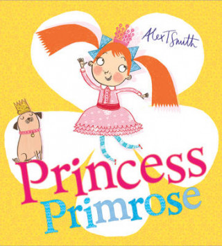 Könyv Princess Primrose Alex T. Smith