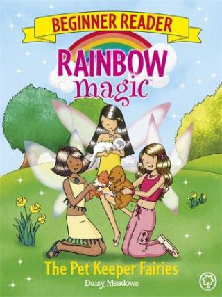 Kniha Rainbow Magic Beginner Reader: The Pet Keeper Fairies Daisy Meadows
