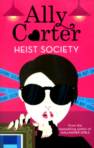 Kniha Heist Society: Heist Society Ally Carter