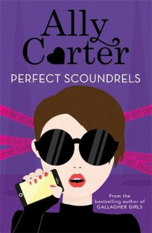 Kniha Heist Society: Perfect Scoundrels Ally Carter