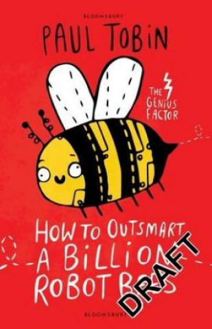Könyv How to Outsmart a Billion Robot Bees Paul Tobin
