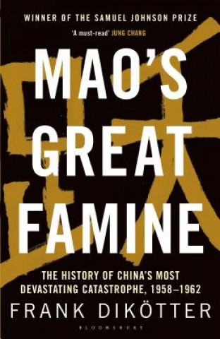 Carte Mao's Great Famine Frank Dik?tter