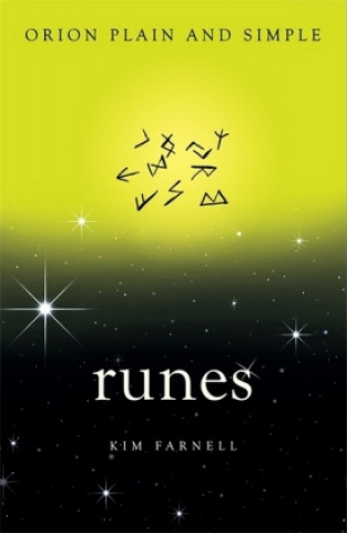 Könyv Runes, Orion Plain and Simple Kim Farnell