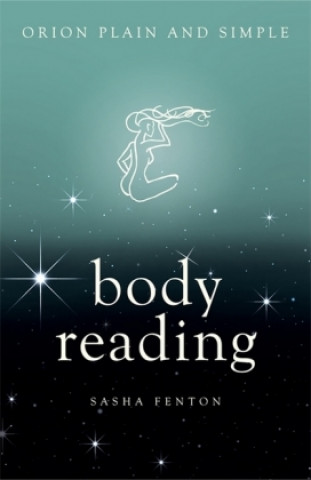 Könyv Body Reading, Orion Plain and Simple Sasha Fenton
