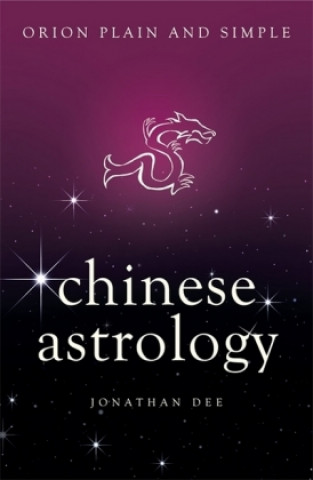 Książka Chinese Astrology, Orion Plain and Simple Jonathan Dee