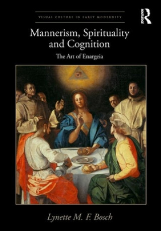 Kniha Mannerism, Spirituality and Cognition Lynette M. F. Bosch